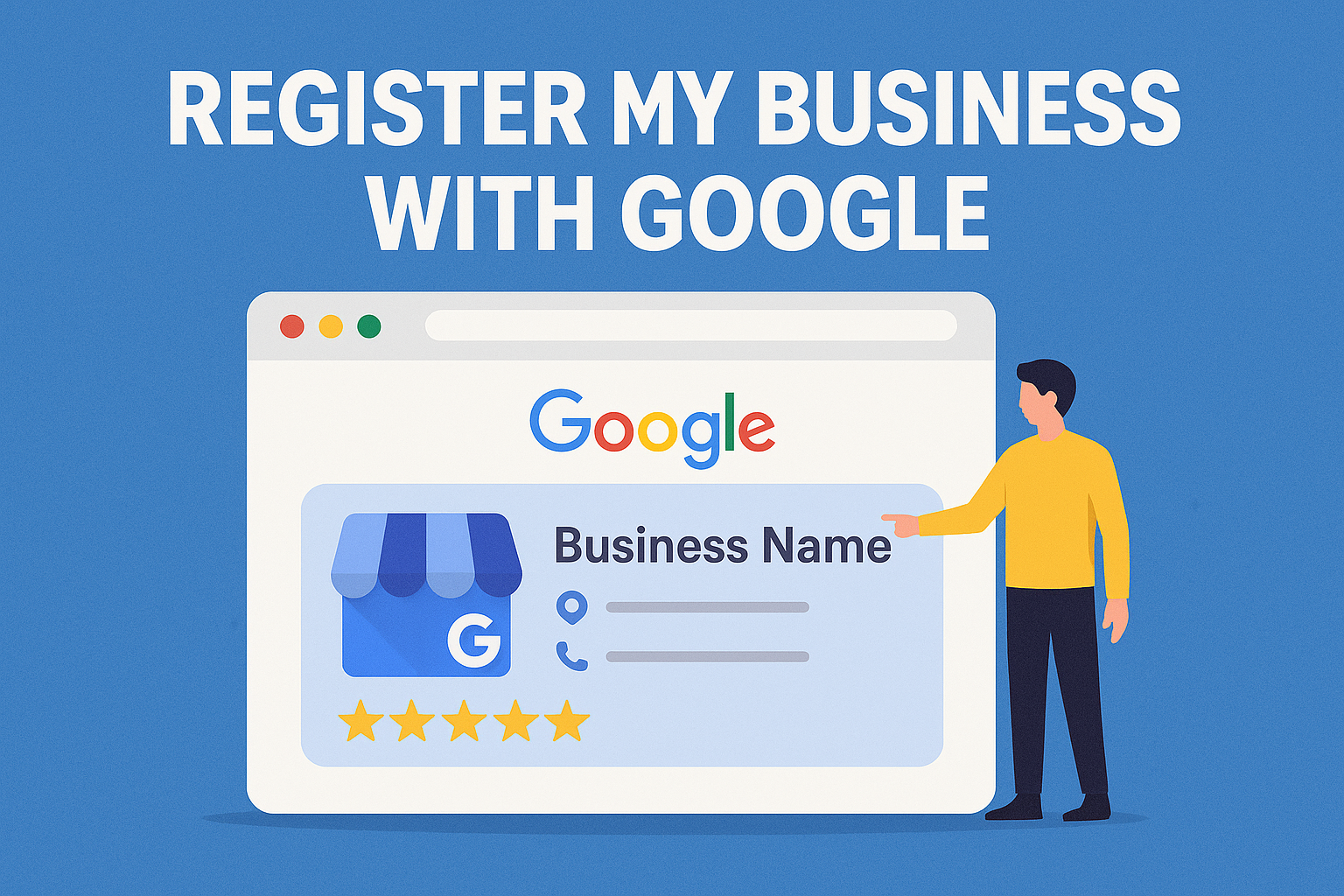 How to Register My Business with Google (Step-by-Step Guide for 2025)